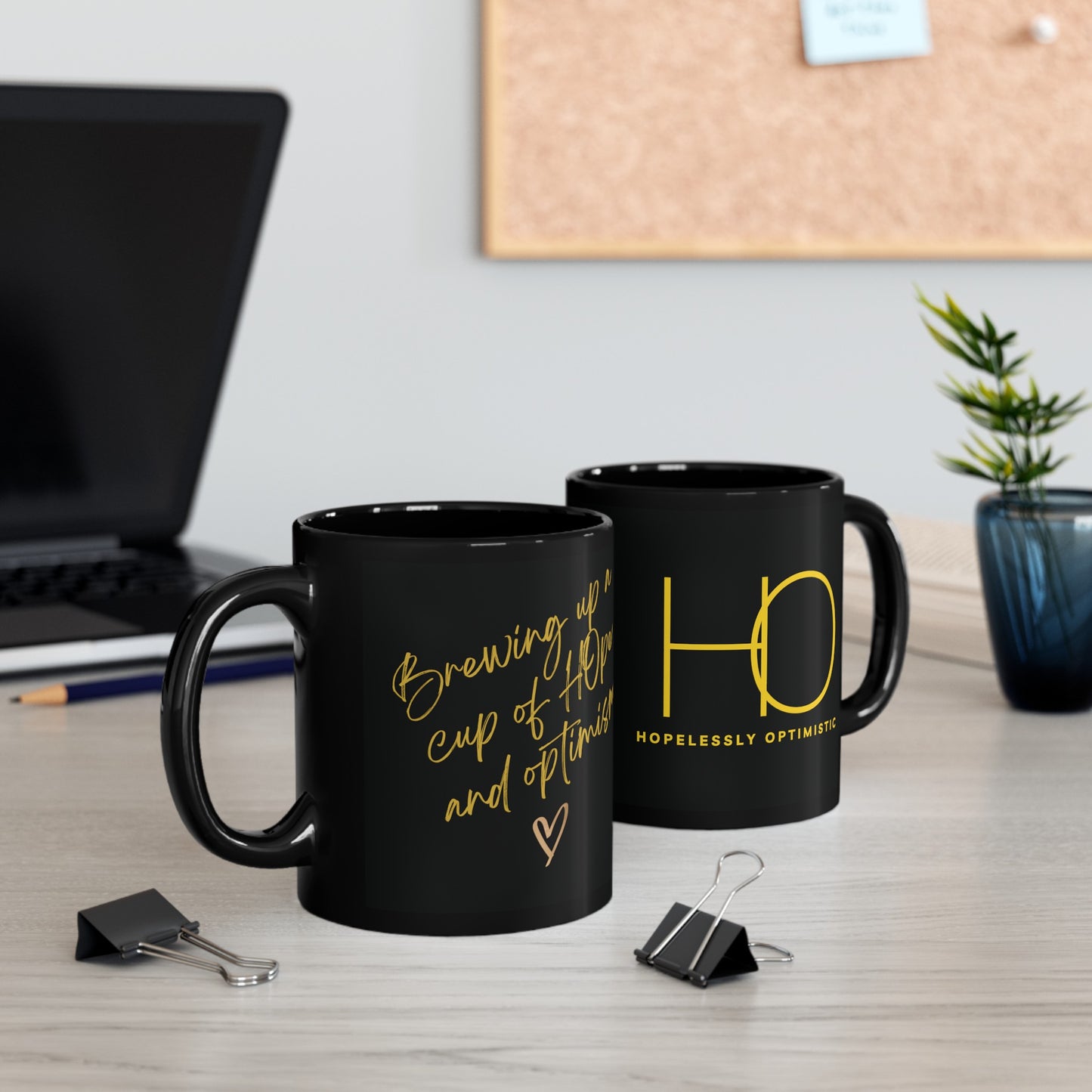 "Brewing up a cup of HOpe and optimism." Black Mug (11oz, 15oz)